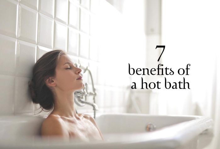 7 benefits of a hot bath